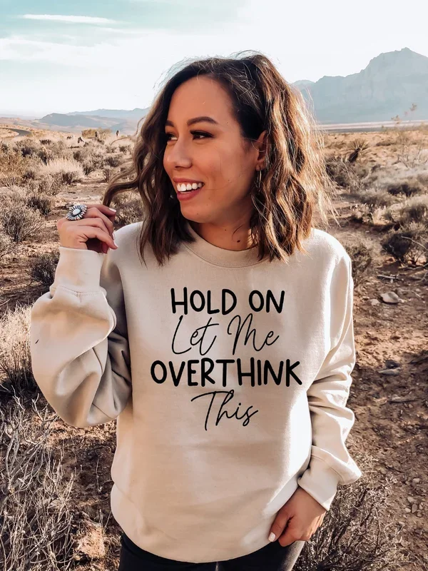 Hold On Let Me Overthink This sweatshirt, Sweatshirts Women, Funny Sweatshirt, Sarcastic Sweatshirt, Crewneck Soft Cozy – Fanshubus.com