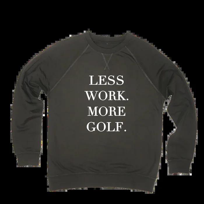 Less Work More Golf – Lightweight Sweatshirt
