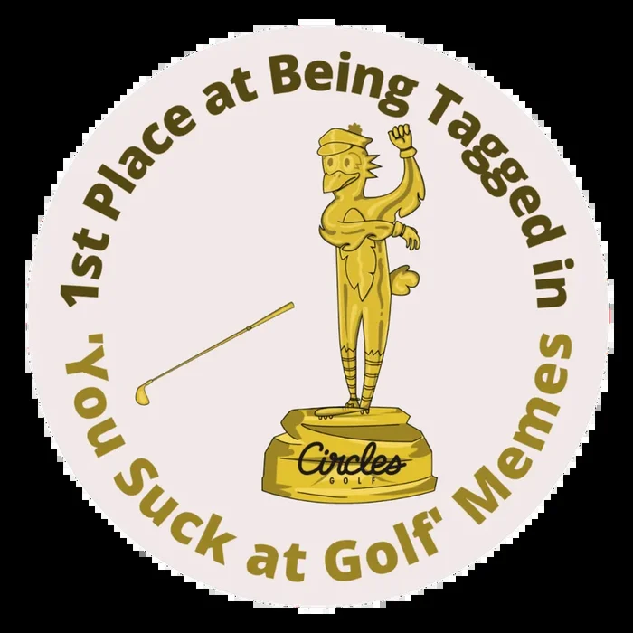 Sticker – 1st Place at Being Tagged in You Suck at Golf Memes